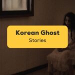 Korean Ghost Stories- Featured Ling App