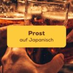 Prost auf Japanisch Ling-App Anstossen mit Bier Glaeser Haende