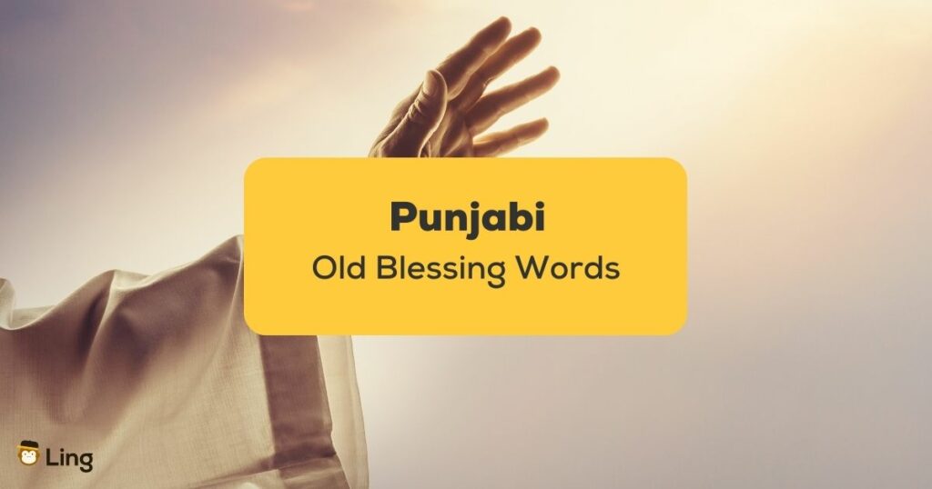Punjabi Old Blessing Words_ling app_learn punjabi_Hand Stretched Out