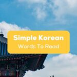 Simple Korean Words To Read Featured- Ling App