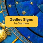 The 12 Fascinating Zodiac Signs In German