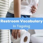 A Filipino inside a clean comfort room holding a tissue paper behind the restroom vocabulary in Tagalog texts.