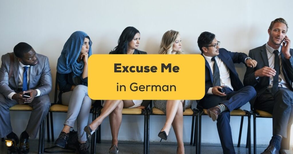 #1 Best Guide To Say Excuse Me In German