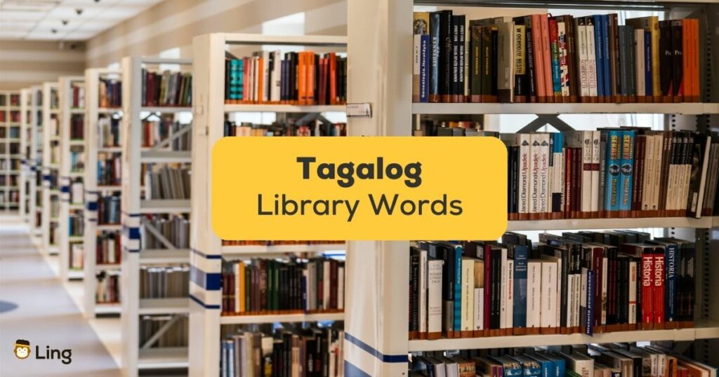 10+ Easy Tagalog Library Words For Foreigners