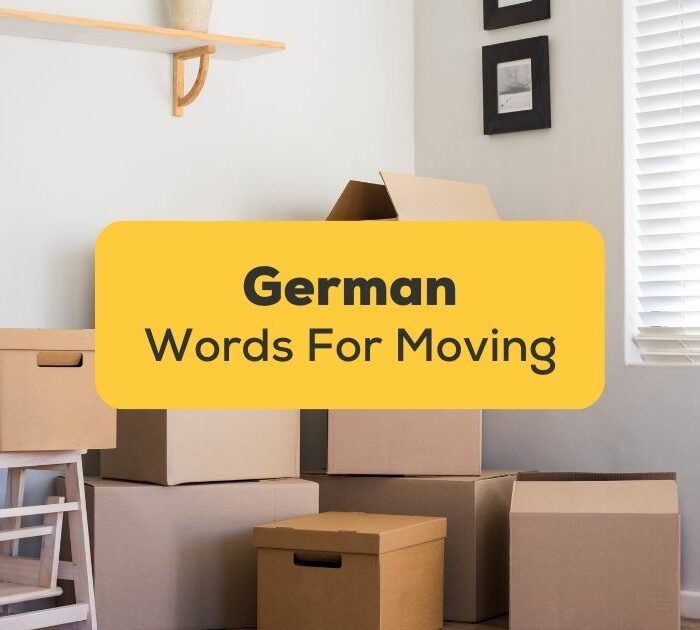 25+ Easy German Words For Moving House