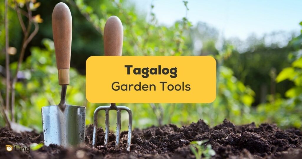 7 Easy Tagalog Garden Tools For Beginners