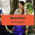 Beautiful in Punjabi