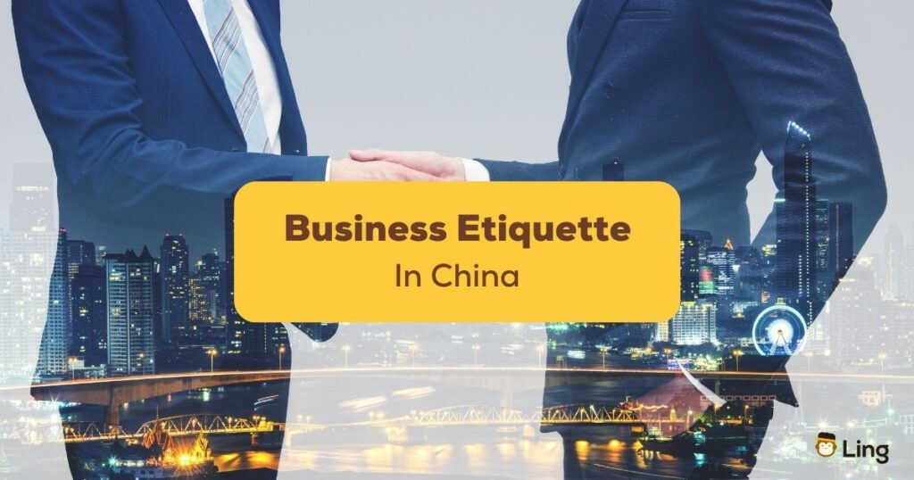 Business Etiquette In China Ling App