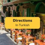 Givind directions in Turkish - Ling