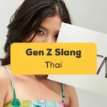 Gen Z Slang Thai- Featured Ling App