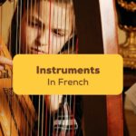Instruments-In-French-Ling-App-2