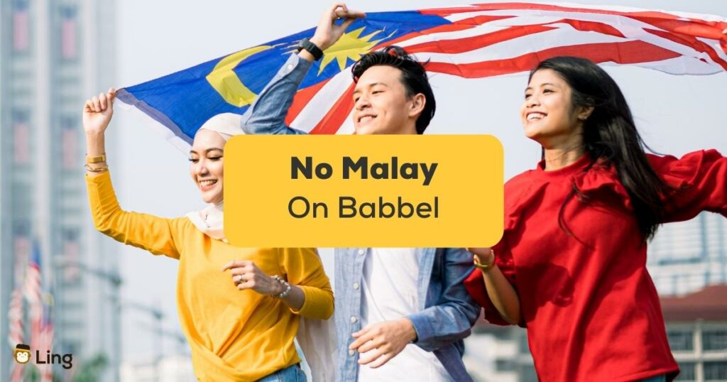 No Malay On Babbel-ling-app-people hold Malaysia flag