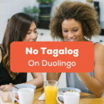 No Tagalog On Duolingo