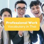 Professional Work Vocabulary in Thai Featured- Ling App