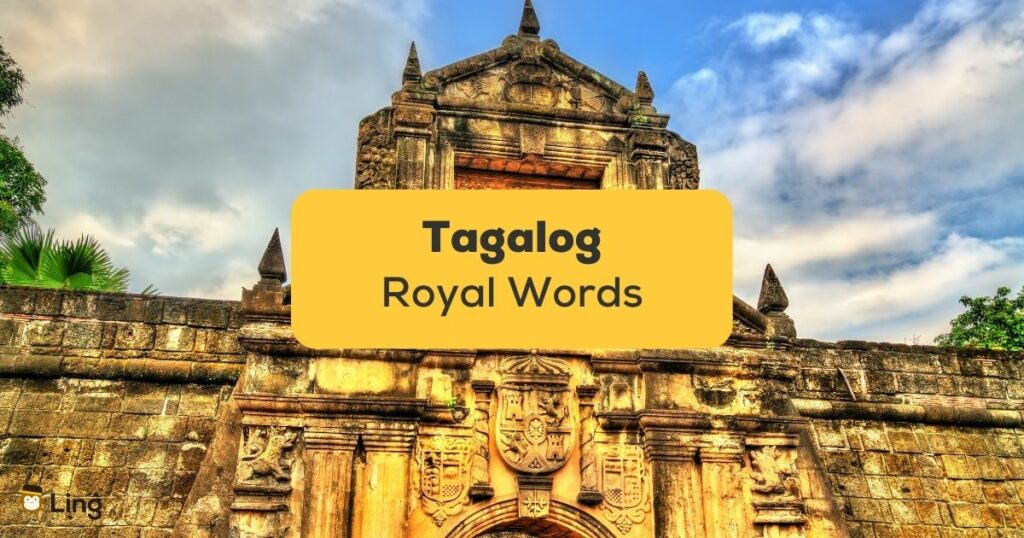 Tagalog Royal Words For Beginners