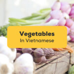 Vegetables In Vietnamese