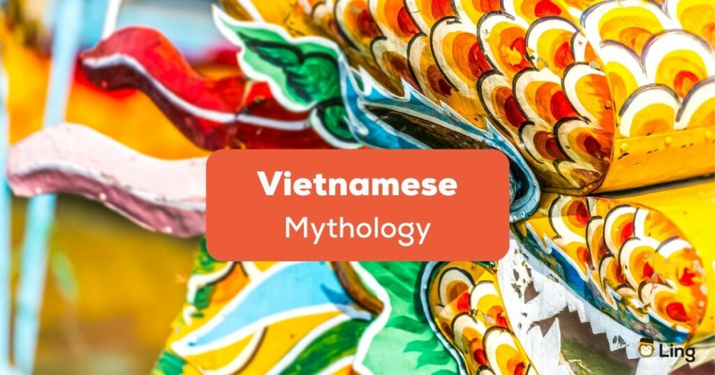 Vietnamese Mythology (Featured)- Ling App