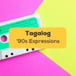 tagalog 90s expressions