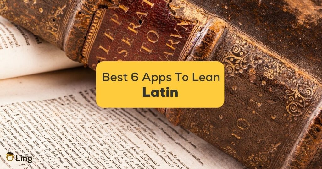 Best 6 Apps To Learn Latin Like A Pro