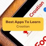 Best Apps To Learn Croatian Ling App