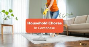 Household-Chores-In-Cantonese
