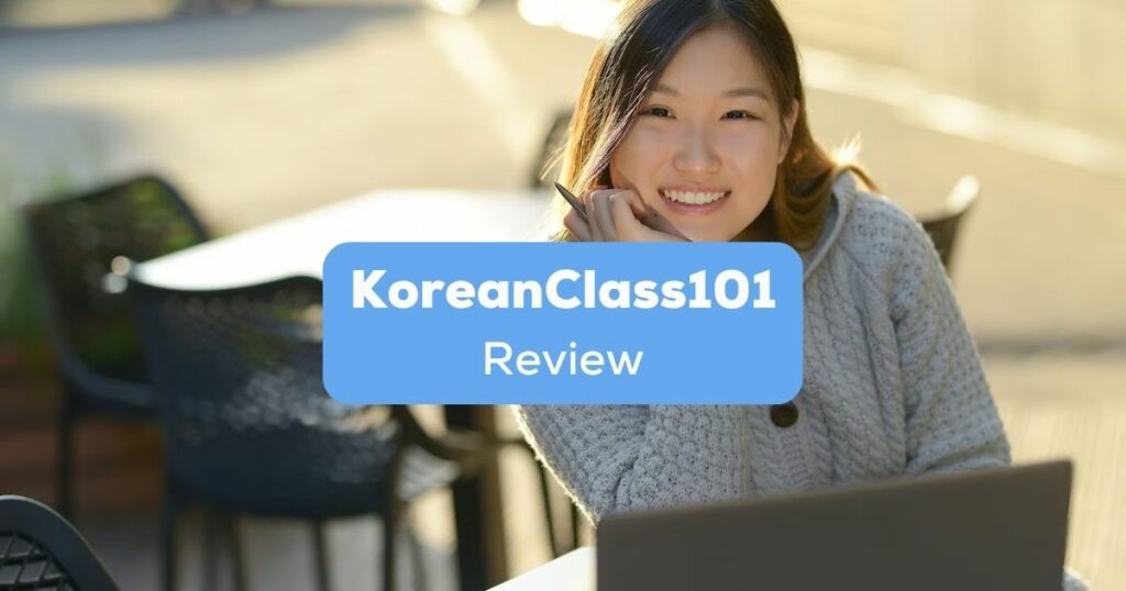 A photo of a female Korean teacher sitting on a table outside behind the KoreanClass101 review texts.