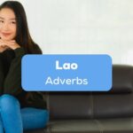 A photo of a pretty Asian woman sitting on a couch beside the Lao adverbs texts.