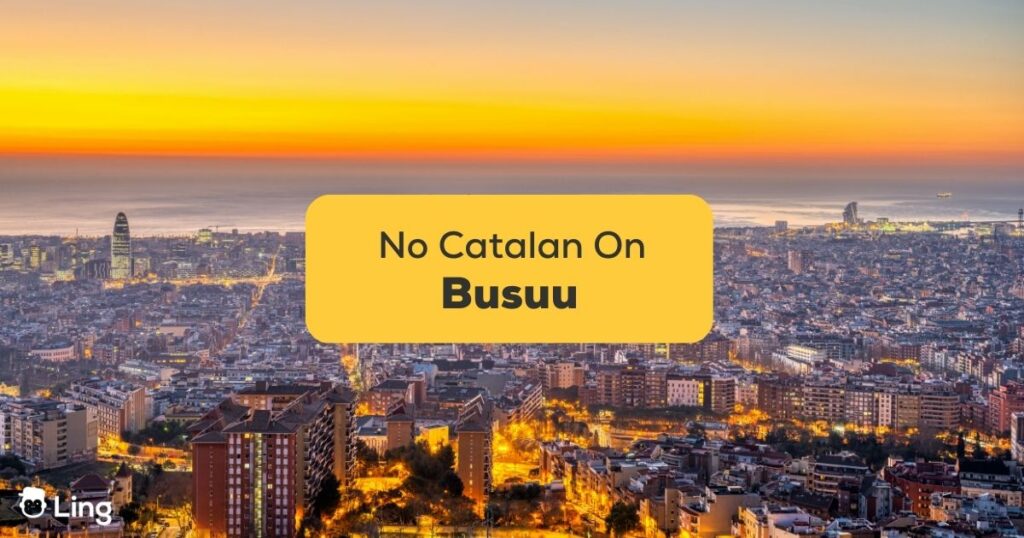 No Catalan On Busuu