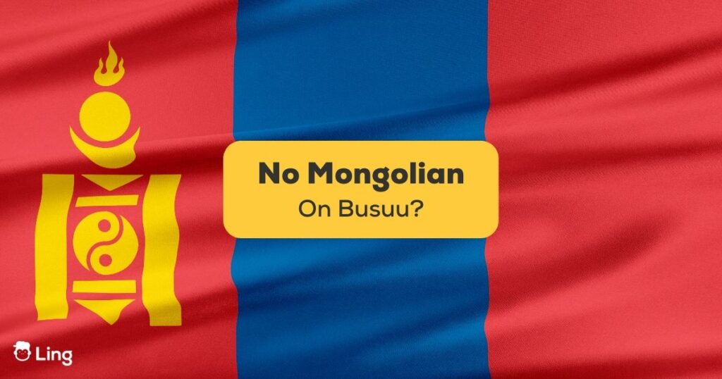 No Mongolian On Busuu - Ling