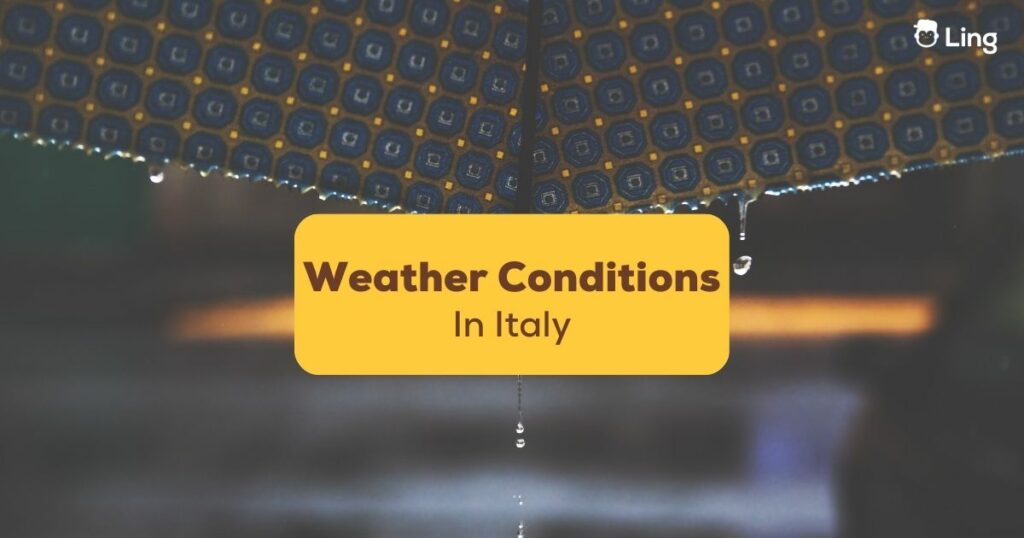 Weather-Conditions-In-Italy-Ling-App
