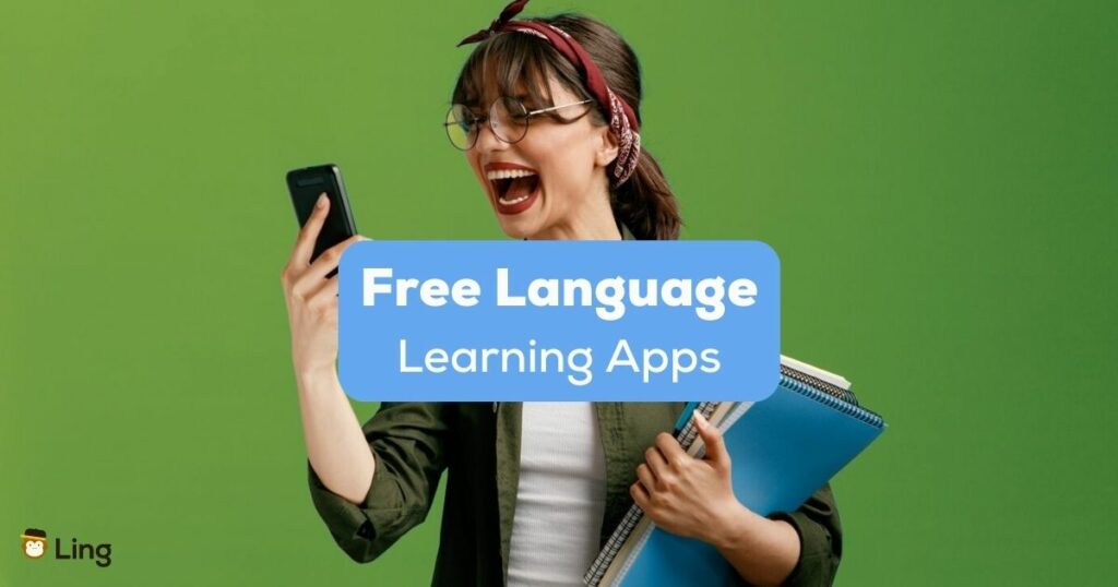A photo of a girl holding her phone and papers behind the Free Language Learning Apps texts.