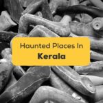 haunted places in kerala