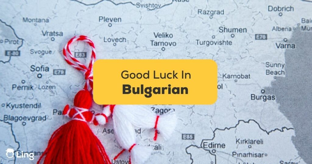 #1 Best Guide How To Say Good Luck In Bulgarian