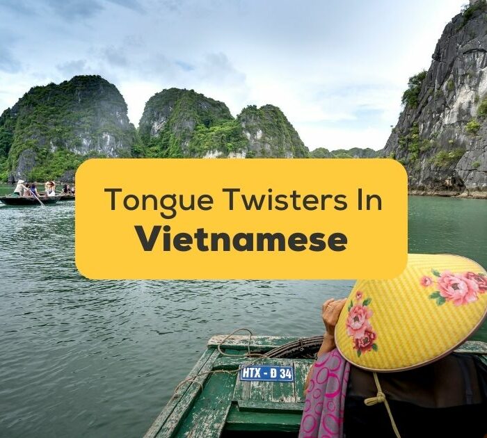 12 Easy Vietnamese Tongue Twisters For Learners