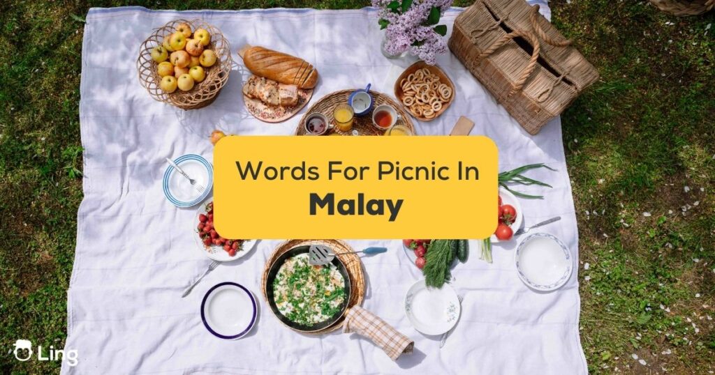 17 Easy Malay Words For Picnic With Friends