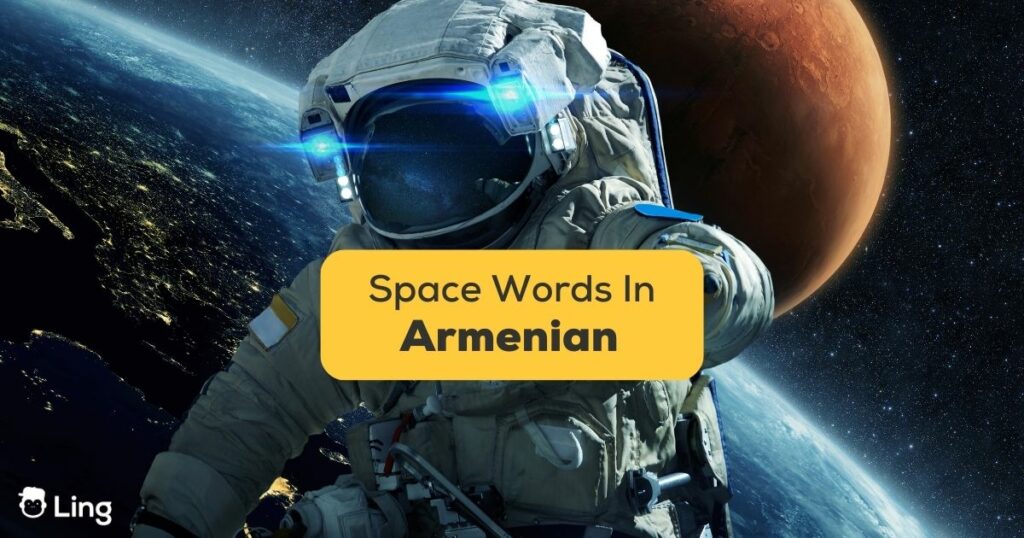 20+ Easy Space Words In Armenian For Beginners