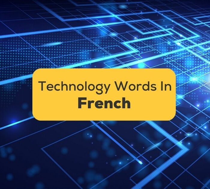 20+ Easy Technology Words In French For Beginners