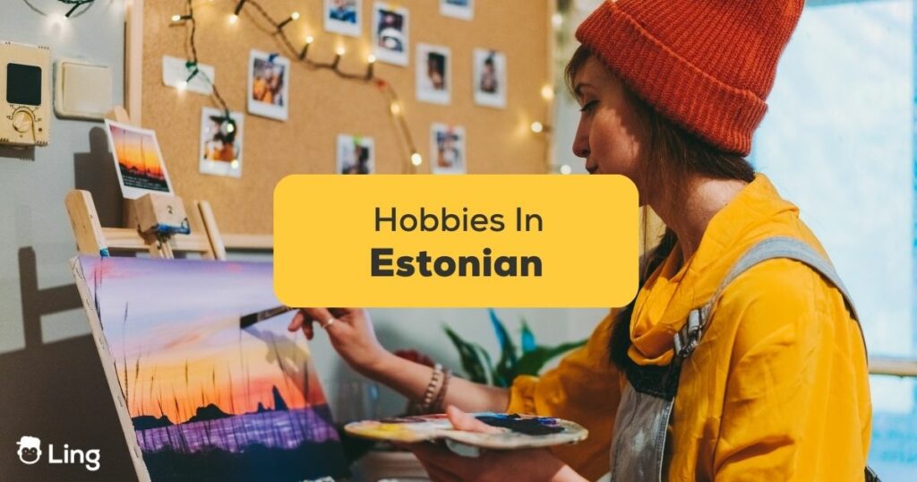 20+ Easy Words For Hobbies In Estonian
