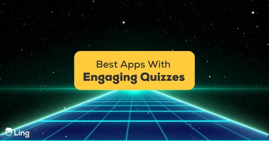 5 Best Apps With Engaging Language Quizzes