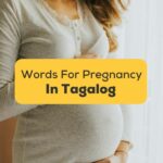 7 Easy Tagalog Words For Pregnancy