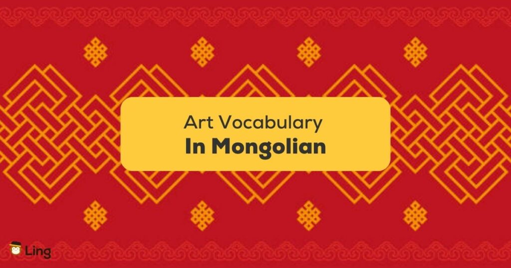 Art vocabulary in Mongolian