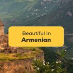 Beautiful In Armenian
