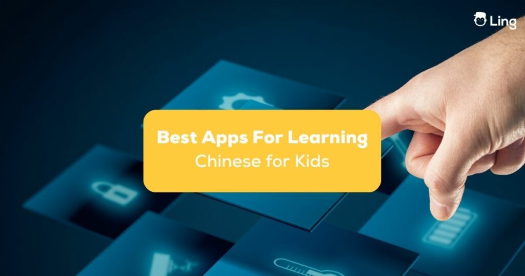 Best apps for learning Chinese for Kids- Featured Ling App