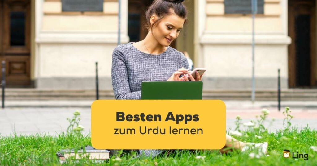 Frau sitzt auf einem Rasen und liest auf dem Handy Artikel über Besten Apps zum Urdu lernen Appvergleich mit der Ling-App