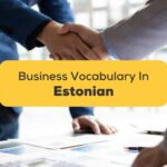 Business vocabulary in Estonian