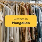 Clothes In Mongolian