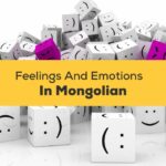 Feelings And Emotions In Mongolian
