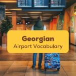 Georgian airport vocabulary
