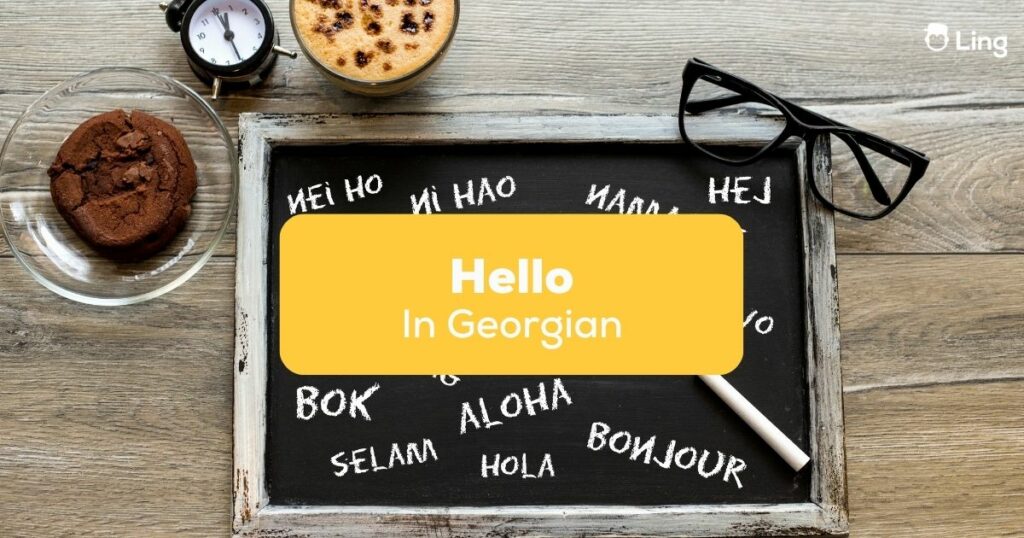Hello In Georgian- Featured Ling App