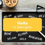 Hello In Georgian- Featured Ling App